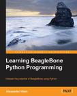 Learning BeagleBone Python Programming By Alexander Hiam Cover Image