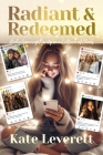 Radiant & Redeemed: Rediscovering Purity in a Culture of Chaos Cover Image
