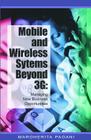 Mobile and Wireless Systems Beyond 3g: Managing New Business Opportunities By Margherita Pagani, Margherita Pagani (Editor) Cover Image