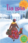How Tia Lola Came to (Visit) Stay (The Tia Lola Stories #1) By Julia Alvarez Cover Image