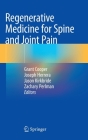 Regenerative Medicine for Spine and Joint Pain By Grant Cooper (Editor), Joseph Herrera (Editor), Jason Kirkbride (Editor) Cover Image