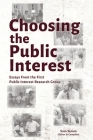 Choosing the Public Interest: Essays From the First Public Interest Research Group Cover Image