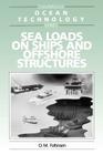 Sea Loads on Ships and Offshore Structures (Cambridge Ocean Technology #1) By O. Faltinsen Cover Image