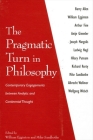 The Pragmatic Turn in Philosophy: Contemporary Engagements Between Analytic and Continental Thought By William Egginton (Editor), Mike Sandbothe (Editor) Cover Image