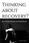 Thinking about recovery?: How to fix a dysfunctional relationship with food and live a happier life Cover Image