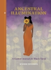 Ancestral Illumination: A Guided Journal for Black Tarot Cover Image