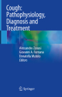 Cough: Pathophysiology, Diagnosis and Treatment By Alessandro Zanasi (Editor), Giovanni A. Fontana (Editor), Donatella Mutolo (Editor) Cover Image