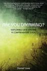 Are You Dreaming?: Exploring Lucid Dreams: A Comprehensive Guide By Daniel Love Cover Image