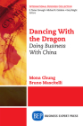 Dancing With The Dragon: Doing Business With China Cover Image