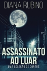 Assassinato ao luar - Uma coleção de contos Cover Image