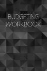 Budgeting Workbook: Finance Monthly Organizer - Great for Budget Planning - Expense Tracker - Bill Notebook Cover Image