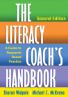 The Literacy Coach's Handbook: A Guide to Research-Based Practice By Sharon Walpole, PhD, Michael C. McKenna, PhD Cover Image