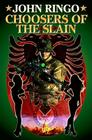 Choosers of the Slain (The Ghost #3) By John Ringo Cover Image
