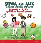 Sophia and Alex Learn About Sports: Sophia e Alex Aprendem Sobre Esportes Cover Image