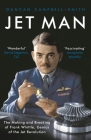 Jet Man: The Making and Breaking of Frank Whittle, Genius of the Jet Revolution Cover Image