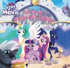 My Little Pony: The Movie: The Great Princess Caper By Michael Vogel, Amy Mebberson (Illustrator) Cover Image