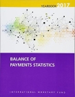 Balance of Payments Statistics Yearbook: 2017 By International Monetary Fund (Editor) Cover Image