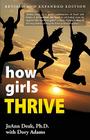 How Girls Thrive By Joann Deak, Dory Adams (With) Cover Image
