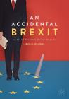 An Accidental Brexit: New EU and Transatlantic Economic Perspectives Cover Image