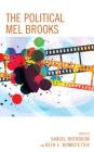 The Political Mel Brooks By Melissa Boehm (Contribution by), Samuel Boerboom (Editor), Samuel Boerboom (Contribution by) Cover Image
