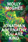 Jonathan Abernathy You Are Kind: A Novel Cover Image