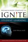 Research-Based Strategies to Ignite Student Learning: Insights from a Neurologist and Classroom Teacher: Insights from a Neurologist and Classroom Tea Cover Image