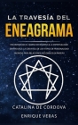 La travesía del Eneagrama: Encontrando el camino de regreso a la espiritualidad dentro de ti: la guía fácil de los 9 tipos de personalidad sagrad Cover Image
