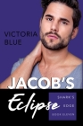 Jacob's Eclipse (Shark's Edge #11) By Victoria Blue Cover Image