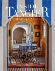 Inside Tangier: Houses & Gardens Cover Image