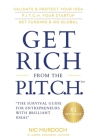 Get Rich from the Pitch: The Survival Guide for Entrepreneurs with Brilliant Ideas Cover Image