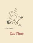 Rat Time By Keiler Roberts Cover Image