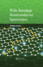 Wide Bandgap Semiconductor Spintronics By Vladimir Litvinov Cover Image