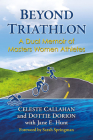 Beyond Triathlon: A Dual Memoir of Masters Women Athletes Cover Image