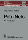 Petri Nets: An Introduction (Monographs in Theoretical Computer Science. an Eatcs #4) Cover Image