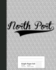 Graph Paper 5x5: NORTH PORT Notebook Cover Image