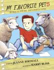 My Favorite Pets: by Gus W. for Ms. Smolinski's Class By Jeanne Birdsall, Harry Bliss (Illustrator) Cover Image