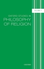 Oxford Studies in Philosophy of Religion, Volume 7 By Jonathan Kvanvig (Editor) Cover Image