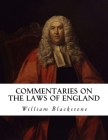 Commentaries on the Laws of England By William Blackstone Cover Image