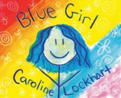 Blue Girl By Caroline Lockhart, Caroline Lockhart (Illustrator) Cover Image