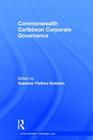 Commonwealth Caribbean Corporate Governance (Commonwealth Caribbean Law) By Suzanne Ffolkes-Goldson Cover Image
