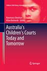 Australia's Children's Courts Today and Tomorrow (Children's Well-Being: Indicators and Research #7) Cover Image
