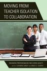 Moving from Teacher Isolation to Collaboration: Enhancing Professionalism and School Quality Cover Image