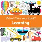 Learning (What Can You Spot?) By Max and Sid (Illustrator) Cover Image