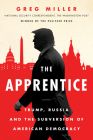 The Apprentice: Trump, Russia and the Subversion of American Democracy Cover Image