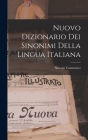 Nuovo Dizionario Dei Sinonimi Della Lingua Italiana By Niccolò Tommaseo Cover Image