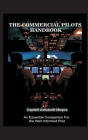 The Commercial Pilots Handbook By Ashutosh Chopra Cover Image