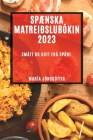 Spænska matreiðslubókin 2023: Smátt og gott frá Spáni By María Jónsdóttir Cover Image