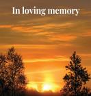 Memorial Guest Book (Hardback cover): Memory book, comments book, condolence book for funeral, remembrance, celebration of life, in loving memory fune Cover Image