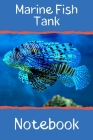 Marine Fish Tank Notebook: Customized Marine Aquarium Logging Book, Great For Tracking, Scheduling Routine Maintenance, Including Water Chemistry By Fishcraze Books Cover Image