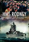 HMS Rodney: Slayer of the Bismarck and D-Day Saviour (Warships of the Royal Navy) By Iain Ballantyne Cover Image